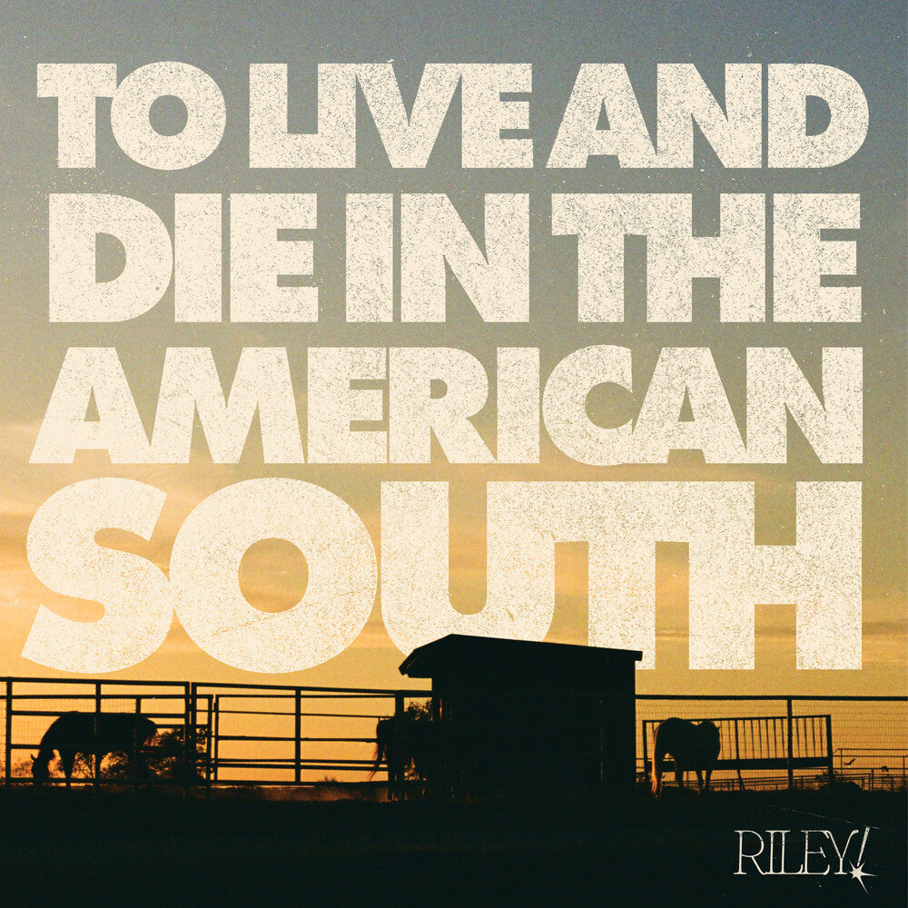 Riley! - To Live And Die In The American South [CD] [New CD]