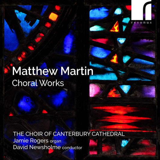 Choir of Canterbury Cathedral & Jamie Rogers (organ) & David Newsholme (conductor) - Matthew Martin: Choral Works [CD] [New CD]
