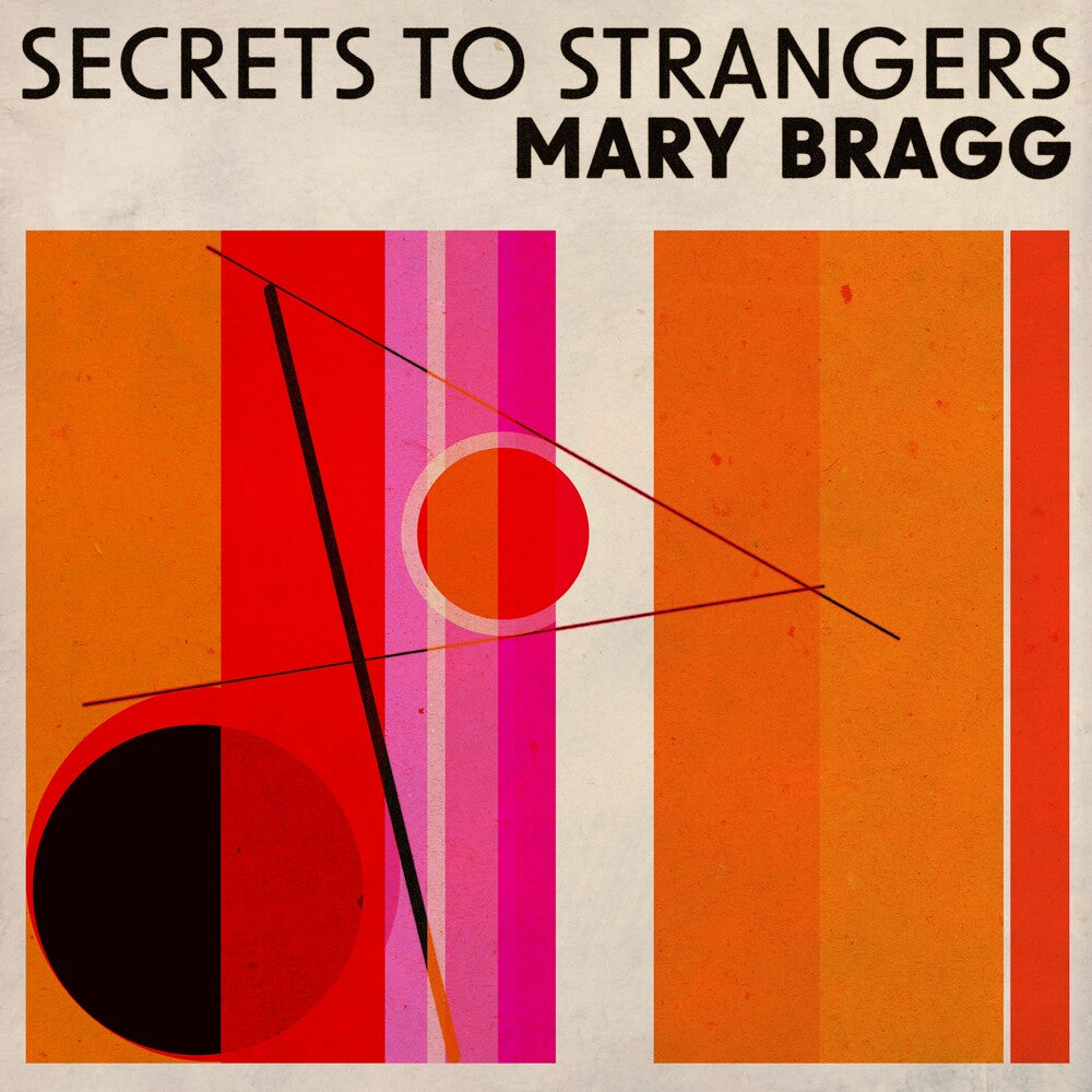 Mary Bragg - Secrets To Strangers [LP] [New Vinyl]
