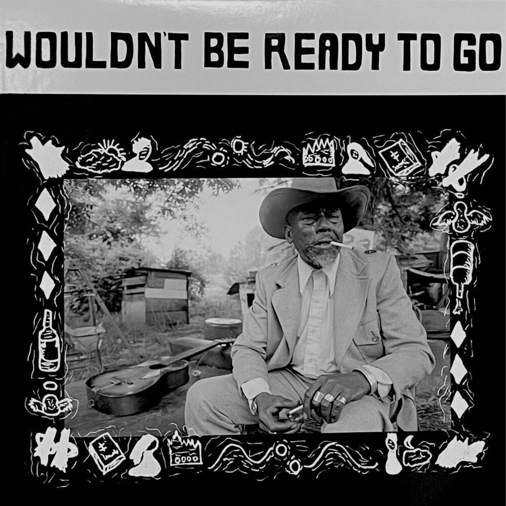 Wouldn't Be Ready To Go / Various - Wouldn't Be Ready To Go / Various [LP] [New Vinyl]