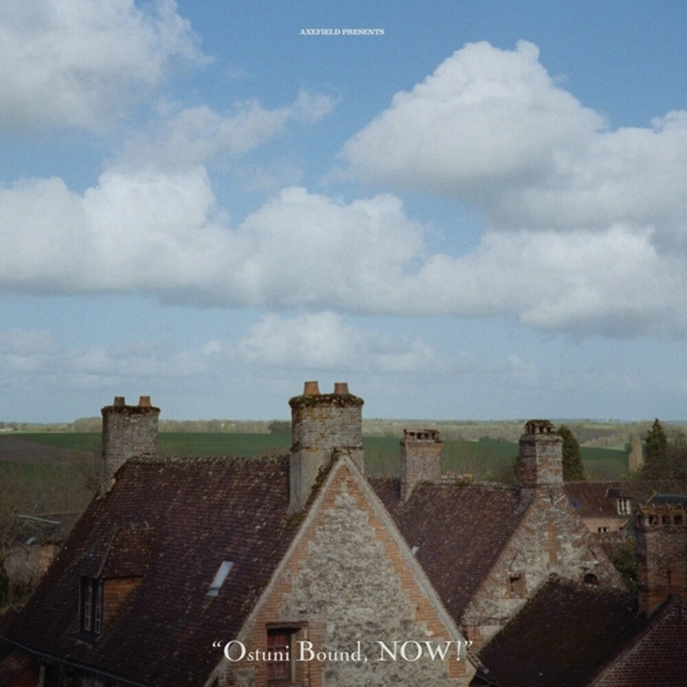 Axefield - Ostuni Bound, Now! [LP] [New Vinyl]