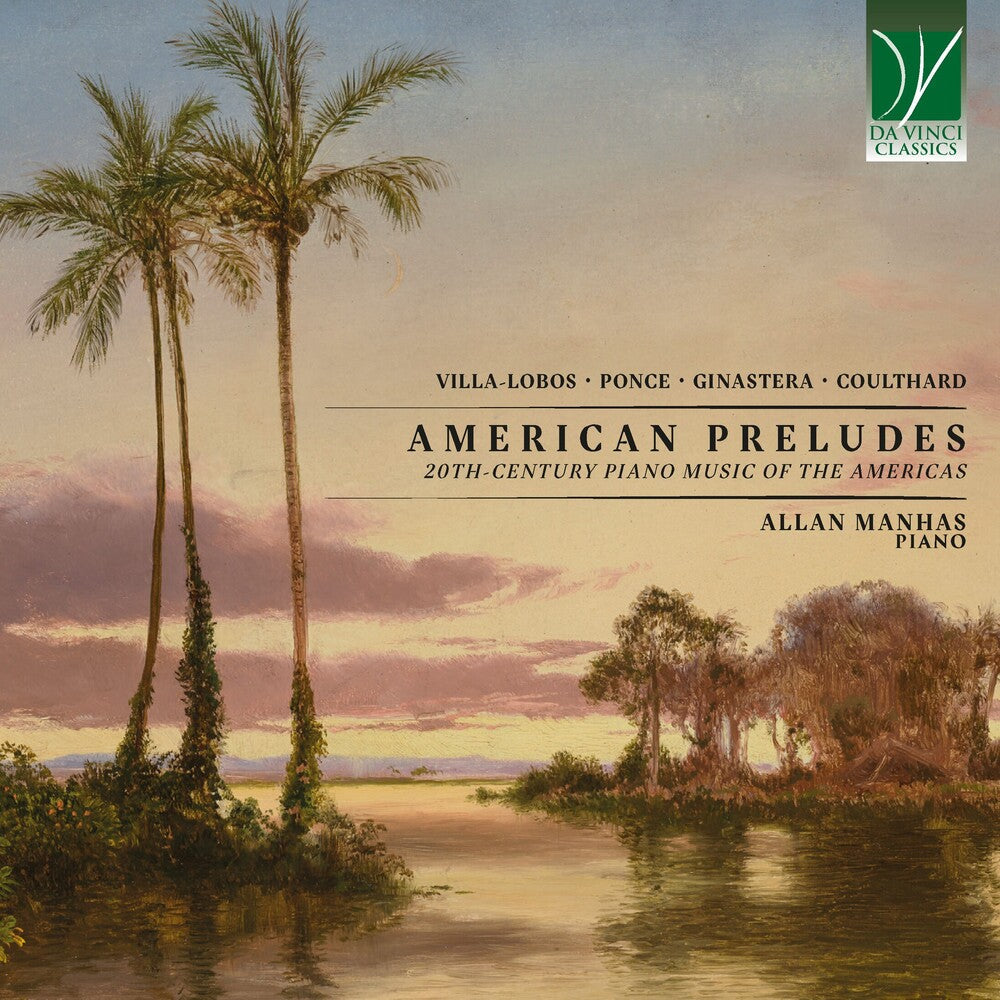 Manhas, Allan - American Preludes: 20th-Century Piano Music Of The Americas [CD] [New CD]