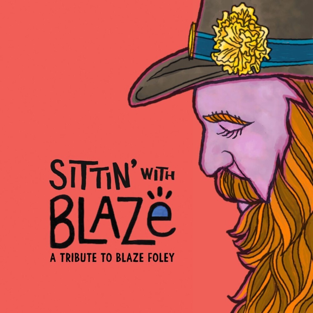 Sittin' With Blaze A Tribute To Blaze Foley / Var - Sittin' With Blaze A Tribute To Blaze Foley / Var [LP] [New Vinyl]