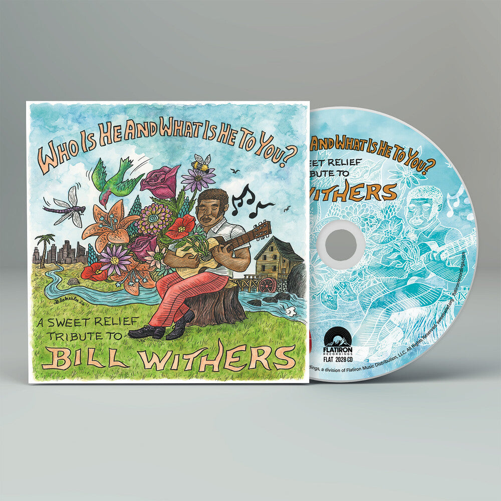Sweet Relief Tribute To Bill Withers - Who He Is & What He Is To You - Bill Withers [CD] [New CD]
