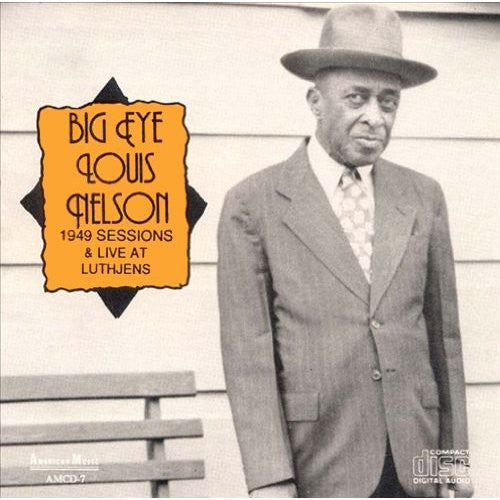 Louis Nelson - Big Eyed Louis Nelson Delisle Music CD