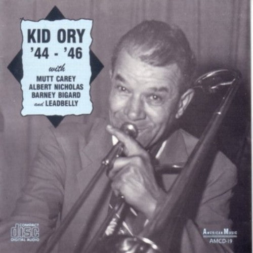 Kid Ory - 44-46 with Carey / Nicholas / Bigard / Leadbelly Music CD