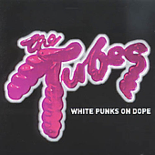 Tubes - White Punks On Dope [Import]