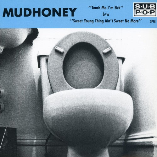 Mudhoney - Touch Me I'm Sick [7" Vinyl] [New Vinyl]