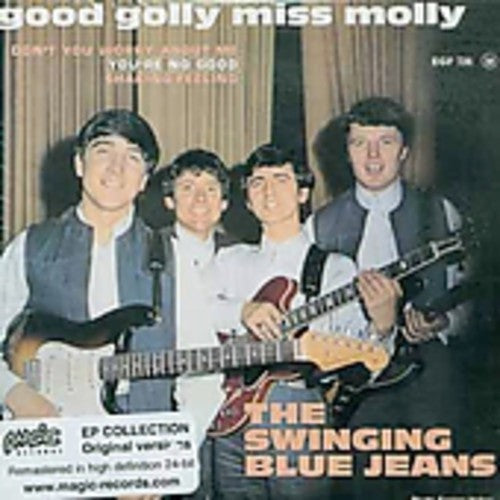 Swinging Blue Jeans - Good Golly Miss Molly EP Music CD