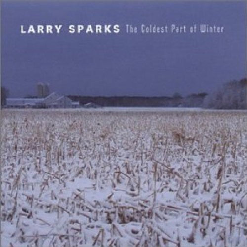 Larry Sparks - Coldest Part of Winter Music CD