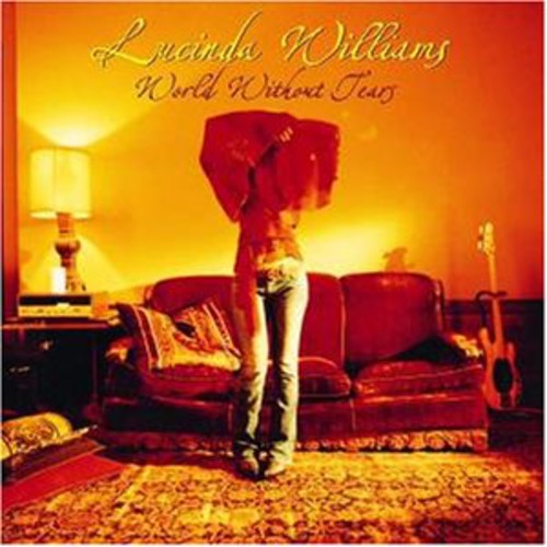 Lucinda Williams - World Without Tears [LP] [New Vinyl]