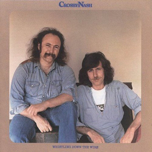 Crosby & Nash - Whistling Down The Wire [Remastered] [New CD]