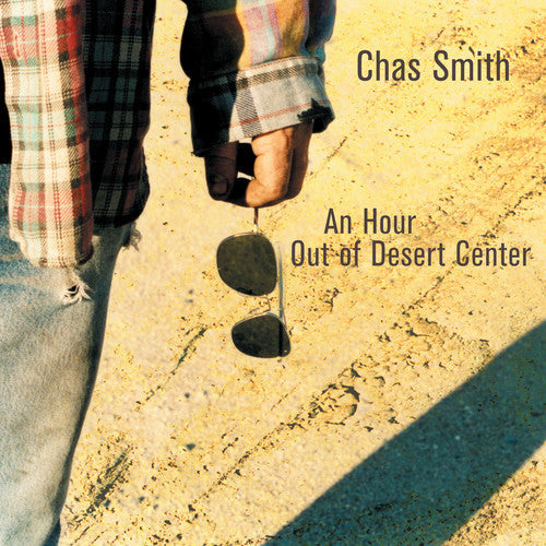 Chas Smith - An Hour Out Of Desert Center [CD]