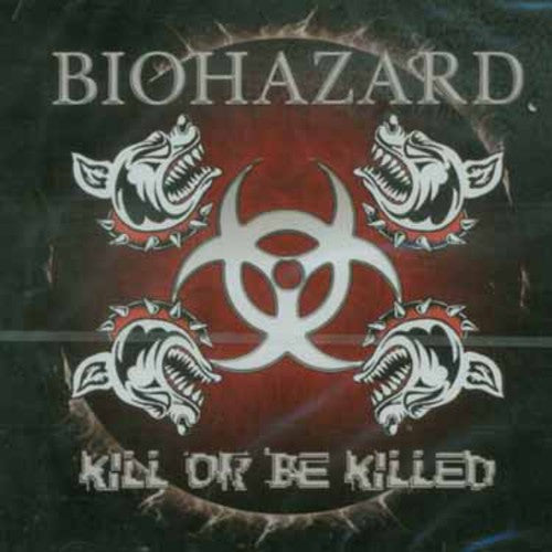 Biohazard - Kill Or Be Killed Music CD