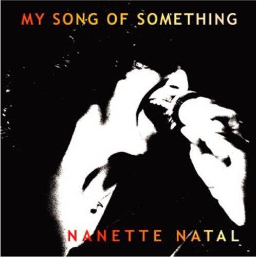 Nanette Natal - My Song of Something Music CD