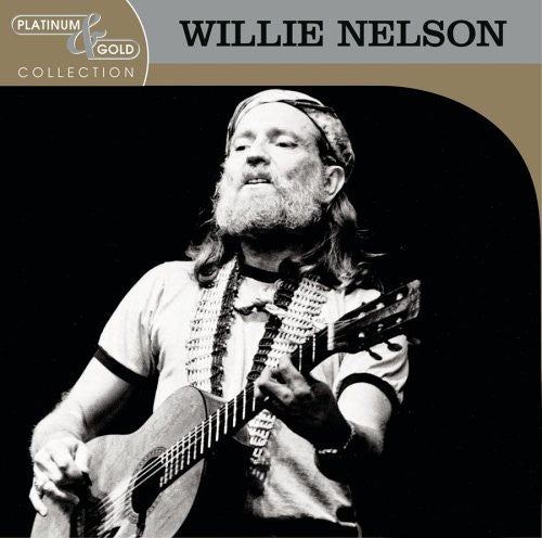 Willie Nelson - Platinum & Gold Collection [Remastered]