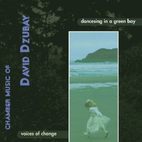 Voices Of Chance - Dancesing in a Green Bay: Dzubay Music CD
