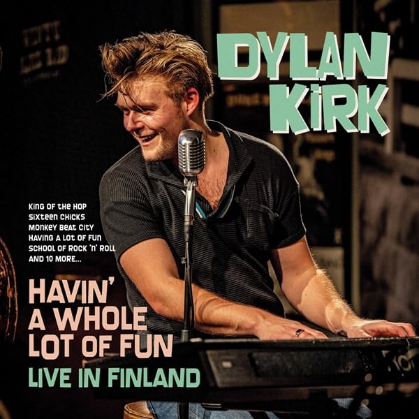 Dylan Kirk - Havin A Whole Lot Of Fun: Live In Finland (Hol) [LP] Vinyl Record