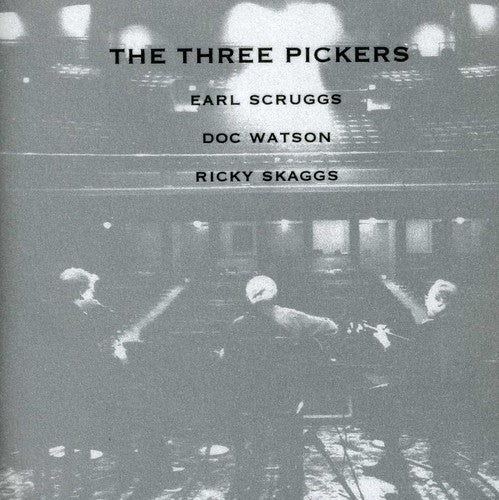 Scruggs/Watson/Skaggs - The Three Pickers [CD]