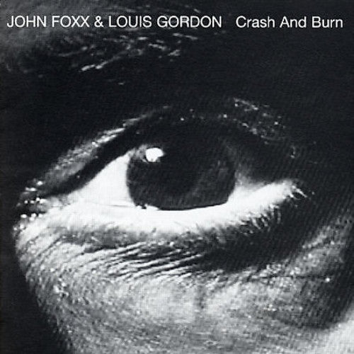 John Foxx - Crash and Burn [CD]