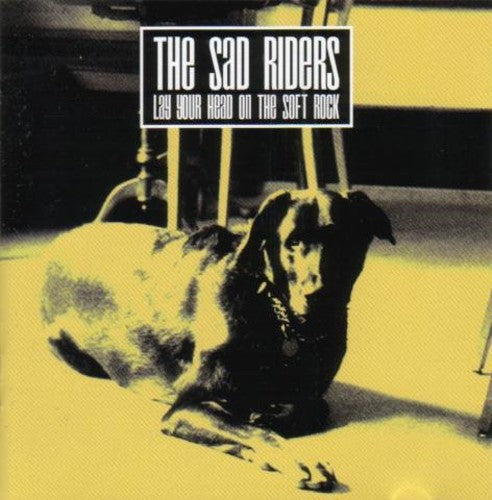 Sad Riders - Lay Your Head on the Soft Rock Music CD