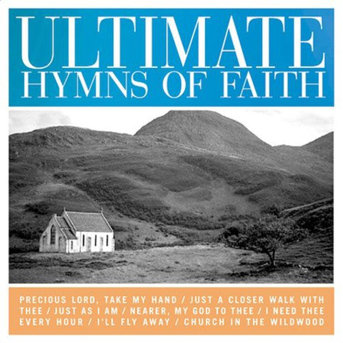 Ultimate Hymns Of Faith - Ultimate Hymns Of Faith [CD]