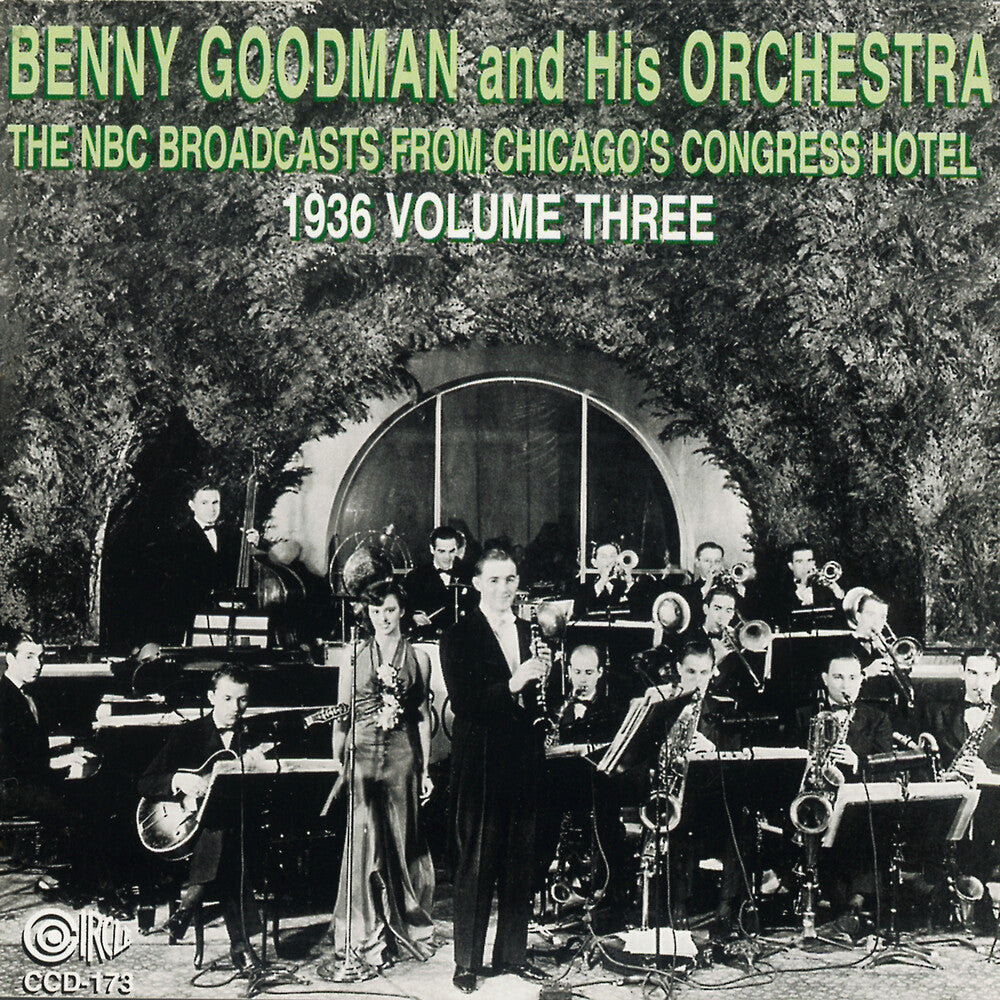 Benny Goodman & His Orchestra - NBC Broadcasts From Chicago's Congress Hotel, Vol. 3 [CD]