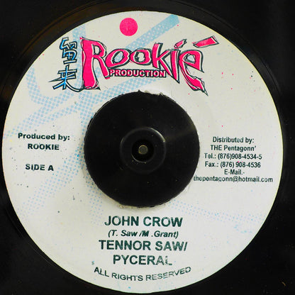 Tenor Saw, Pyceral - John Crow  /  Fluffy D - Change Yu Plan (rhythm: "Tenor Saw - John Crow") [New Vinyl Record 7" Single]