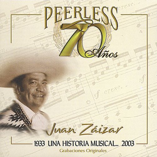 Juan Zaizar - 70 Anos Peerless Una Historia Musical [CD]