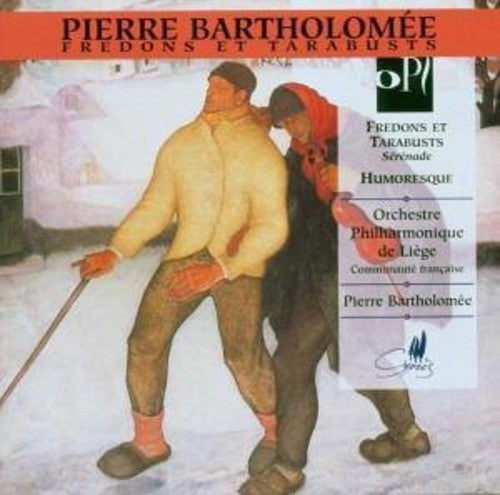 Pierre Bartholomée - Fredons Et Tarabusts: Serenade for Large Orchestra Music CD
