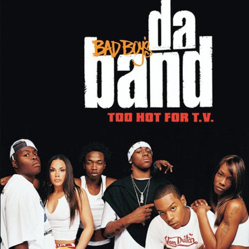Bad Boys Da Band - Too Hot For T.V. Music CD