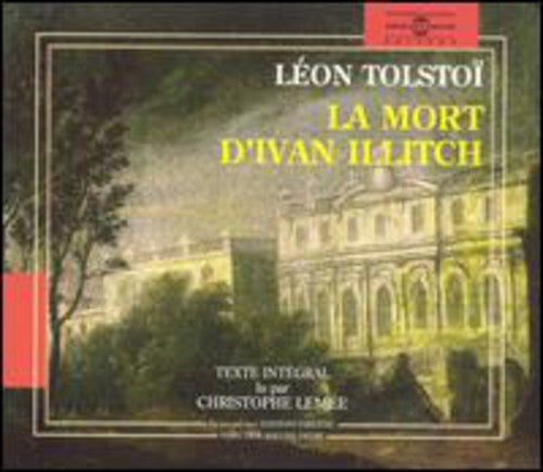 CHRISTOPHE LEMEE - Leon Tolstoi:La Mort D'ivan Illitch Music CD
