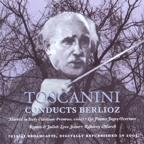 Arturo Toscanini - Toscanini Conducts Berlioz Music CD