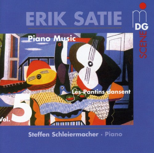 E. SATIE - Piano Music 5: Les Pantins Dansent [CD]