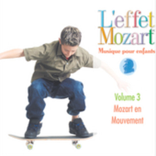 L'Effet / Mozart / Campbell - Musique Pour Enfants 3: Mozart en Mouvement [CD]