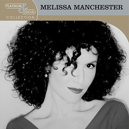 Melissa Manchester - Platinum & Gold Collection [Remastered]