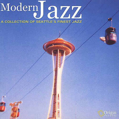 Various Artists - Modern Jazz: A Collection Of Seattle's Finest Jazz Music CD