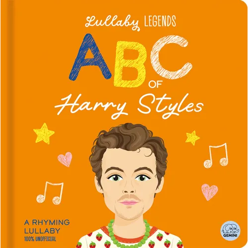 Lullaby Legends: ABC of Harry Styles: A Rhyming Biography