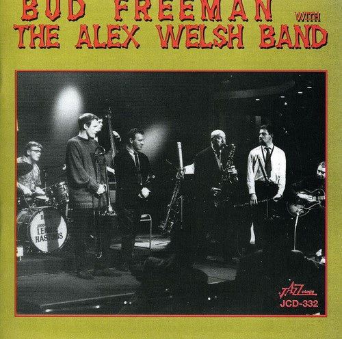 Bud Freeman With The Alex Welsh Band - Bud Freeman with the Alex Welsh Band Music CD