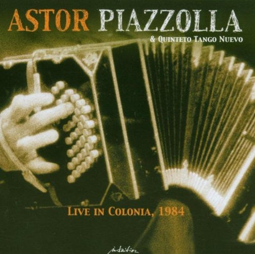 Astor Piazzolla - Live in Colonia, 1984 [2 CD] [New CD]