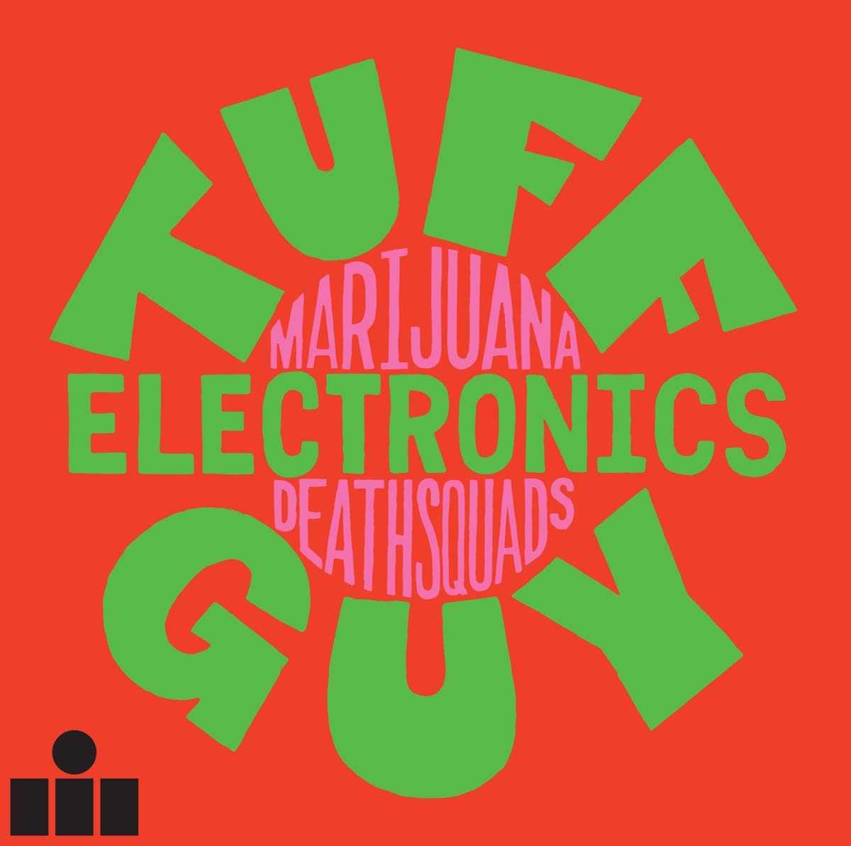 Marijuana Deathsquads - Tuff Guy Electronics [LP] Vinyl Record