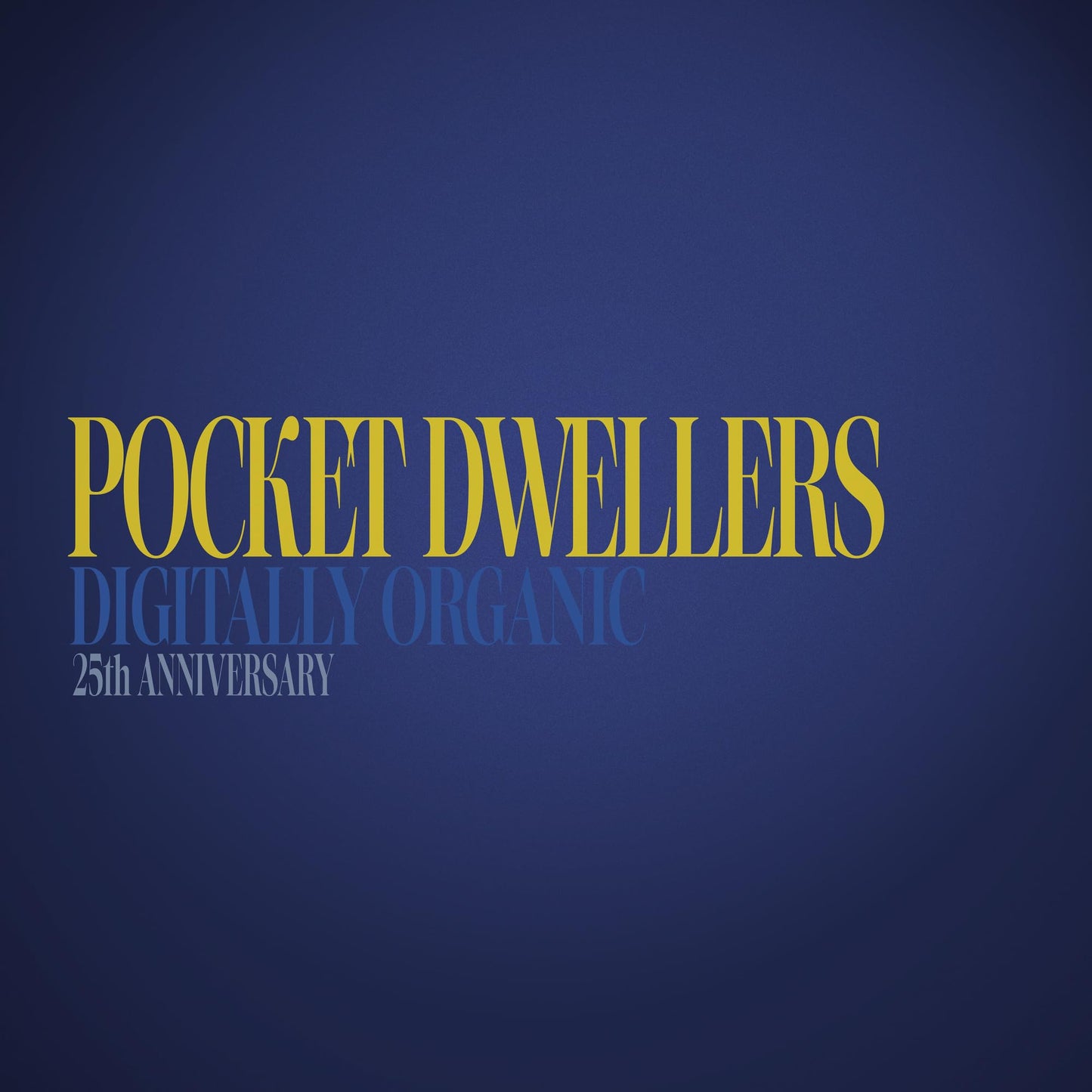 Pocket Dwellers - Digitally Organic (Blk) (Can) [LP] Vinyl Record