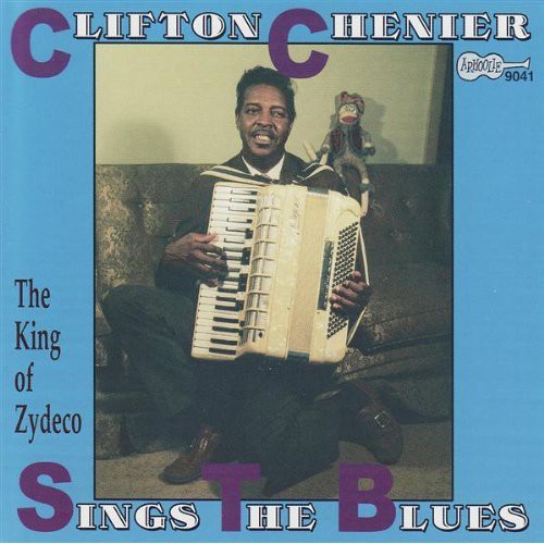 Clifton Chenier - Clifton Sings The Blues [CD]