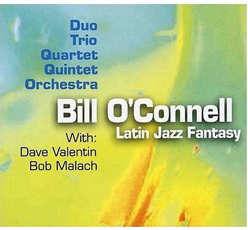 Bill O'Connell - Latin Jazz Fantasy [CD]