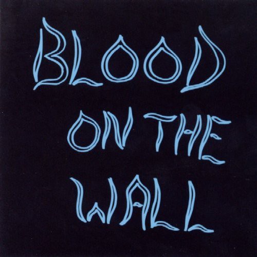Blood On The Wall - Blood on the Wall [CD]