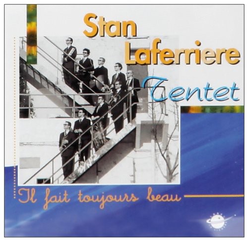 Stan Laferriere - Il Fait Toujours Beau [CD]