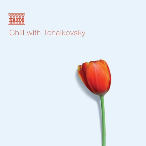 Various Artists - Chill with Tchaikovsky [CD]