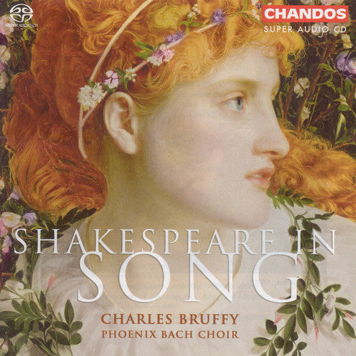 Charles Bruffy - Phoenix Bach Choir : Shakespeare in Song [CD]
