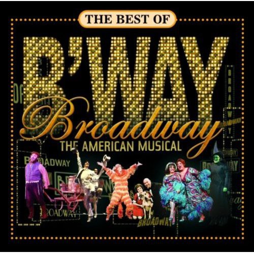 Best Of Broadway American Musical - Best Of Broadway: The American Musicals [CD]