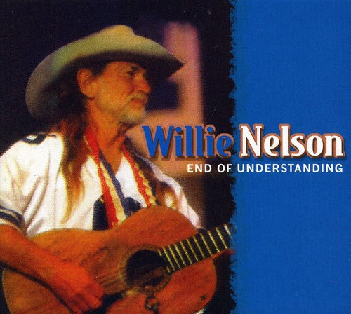 Willie Nelson - End of Understanding Music CD